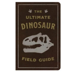 Ultimate Dino Field Guide