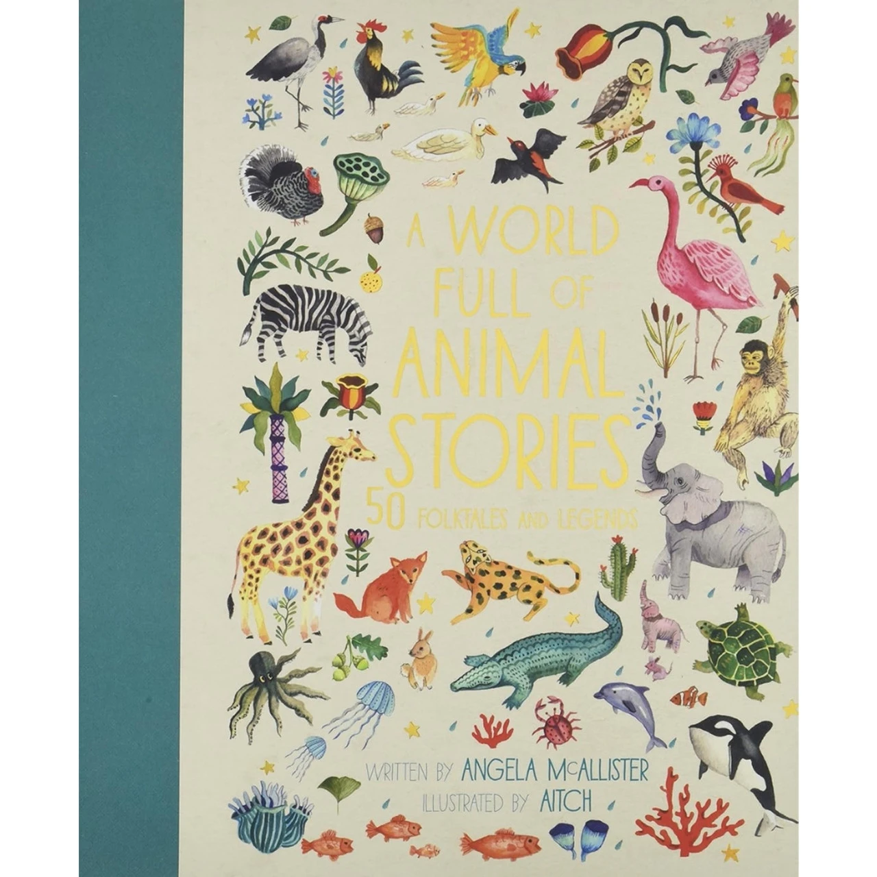 A World Full Of Animal Stories: 50 Tales And Fables
