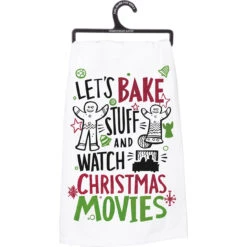 Christmas Dish Towel With "Let's Bake Stuff And Watch Christmas Movies" Decorated On A Towel.