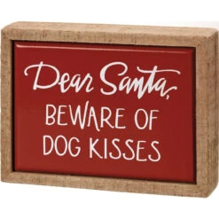 Wooden Box Sign Mini - Dear Santa Beware Of Dog Kisses